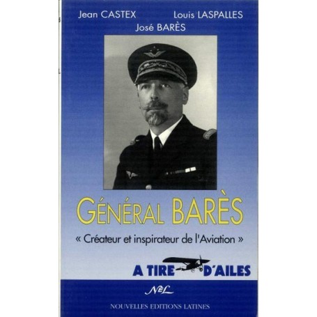 Général Barès "Créateur et inspirateur de l'aviation" NEL03