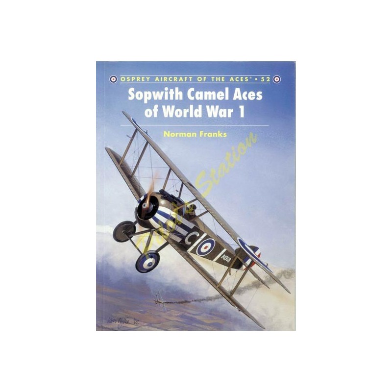 Livre- Aircraft Of The Aces N°52 - Sopwith Camel Aces Of Wwi